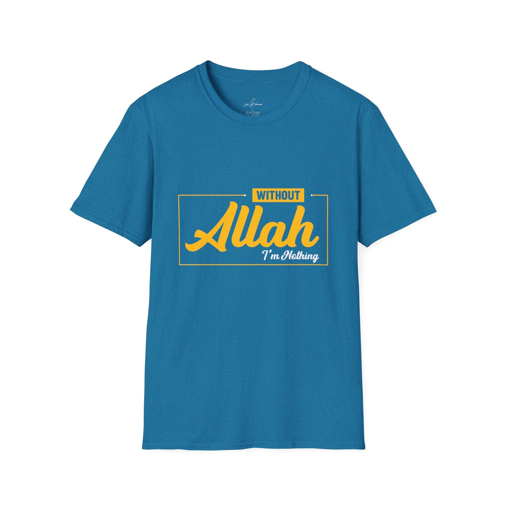 Muslim Threads T-Shirt Antique Sapphire / S Islamic Tee Shirt - Unisex Softstyle T-Shirt -Without Allah i am Nothing Quote Design