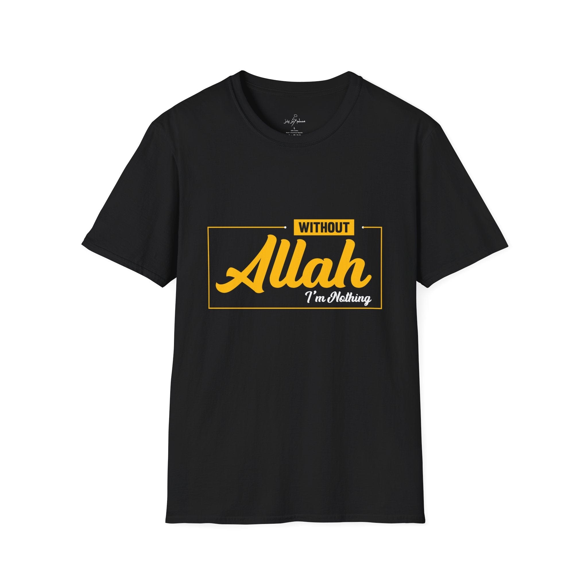 Muslim Threads T-Shirt Black / S Islamic Tee Shirt - Unisex Softstyle T-Shirt -Without Allah i am Nothing Quote Design