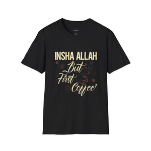 Muslim Threads T-Shirt Black / XS Unisex T-Shirt Inshallah but first Coffee T-shirt