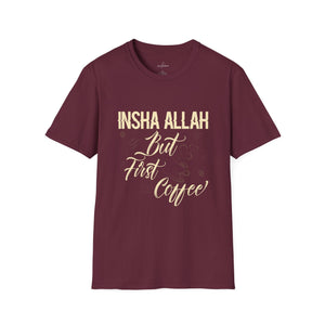 Muslim Threads T-Shirt Maroon / S Unisex T-Shirt Inshallah but first Coffee T-shirt